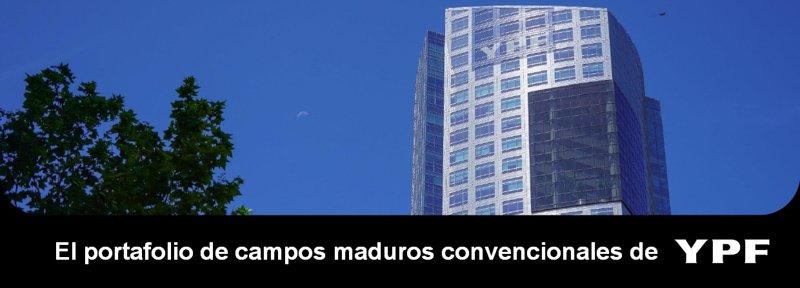 El portafolio de campos maduros convencionales de YPF
