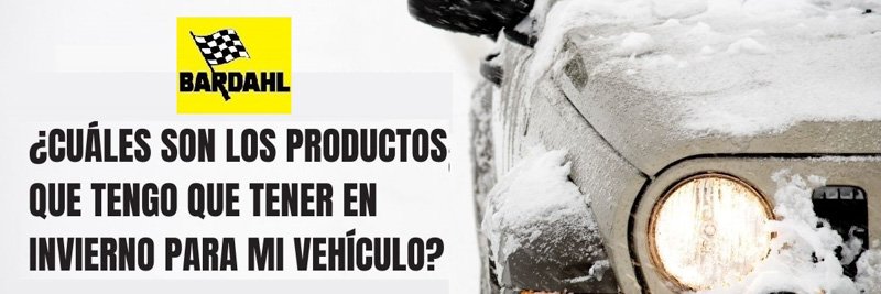 Productos BARDAHL para el Invierno