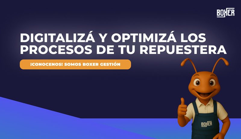 Boxer Gestión: El sistema exclusivo para Repuesteros