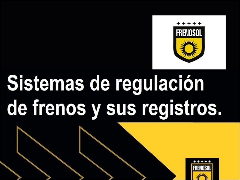 Frenosol: Sistemas de regulación de frenos y sus registros